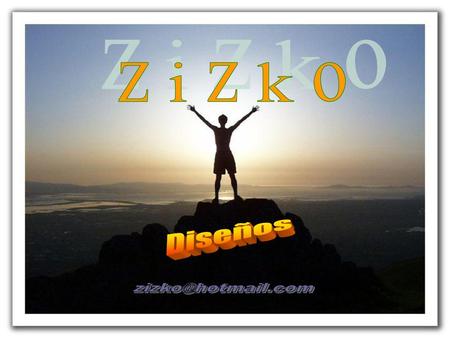 Z i z k o Diseños zizko@hotmail.com.