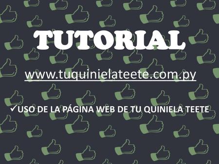 USO DE LA PÁGINA WEB DE TU QUINIELA TEETE