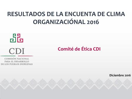 RESULTADOS DE LA ENCUENTA DE CLIMA ORGANIZACIÓNAL 2016