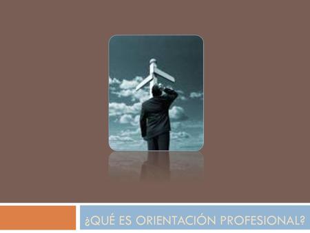 ¿Qué es Orientación Profesional?