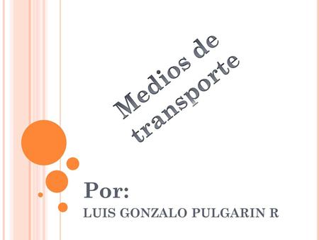Por: LUIS GONZALO PULGARIN R