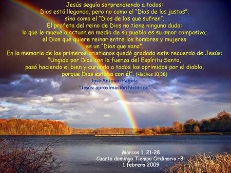 El profeta del reino de Dios no tiene ninguna duda: