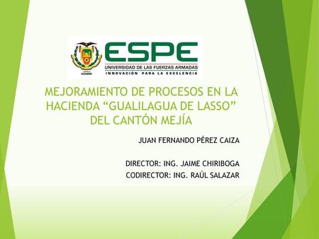 JUAN FERNANDO PÉREZ CAIZA DIRECTOR: ING. JAIME CHIRIBOGA