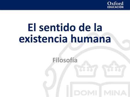 El sentido de la existencia humana