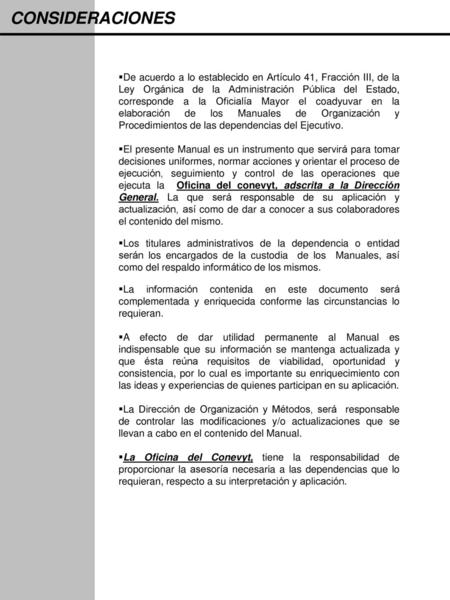CONSIDERACIONES De acuerdo a lo establecido en Artículo 41, Fracción III, de la Ley Orgánica de la Administración Pública del Estado, corresponde a la.