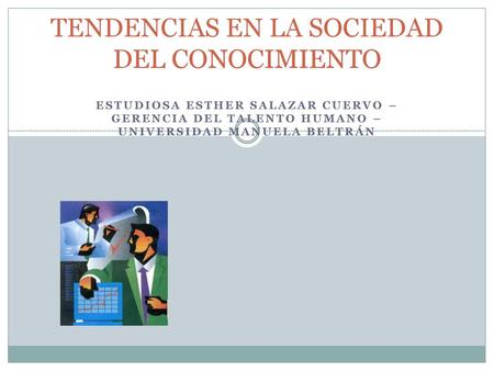 TENDENCIAS EN LA SOCIEDAD DEL CONOCIMIENTO