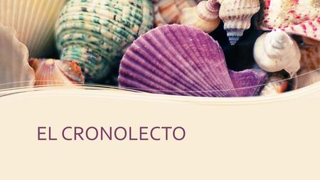 EL CRONOLECTO.