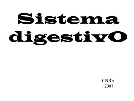 Sistema digestivO CNBA 2007.