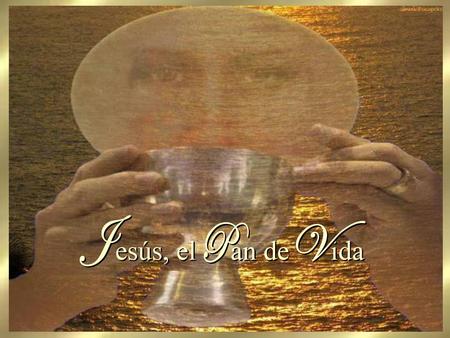 Esús, el an de ida J P V.