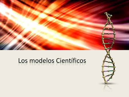 Los modelos Científicos