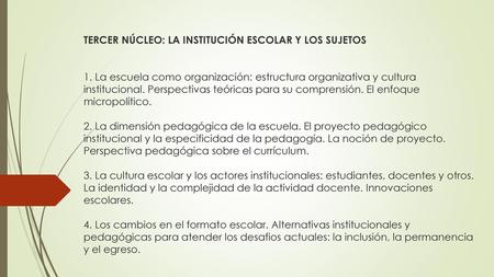 TERCER NÚCLEO: LA INSTITUCIÓN ESCOLAR Y LOS SUJETOS 1