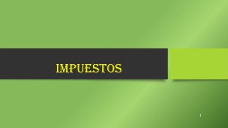 IMPUESTOS.