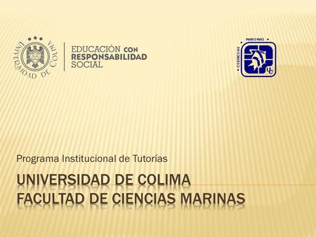 Universidad de Colima Facultad de Ciencias Marinas