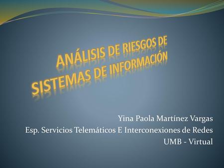 ANÁLISIS DE RIESGOS DE SISTEMAS DE INFORMACIÓN