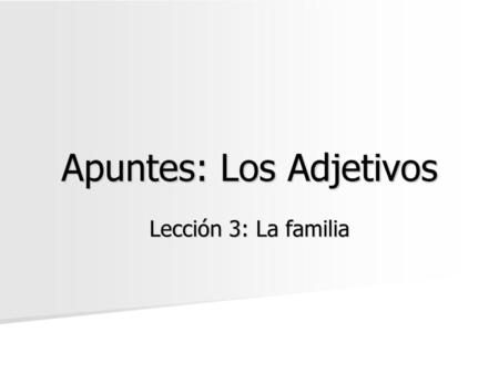 Apuntes: Los Adjetivos