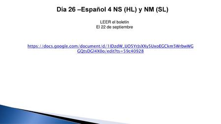Día 26 –Español 4 NS (HL) y NM (SL)