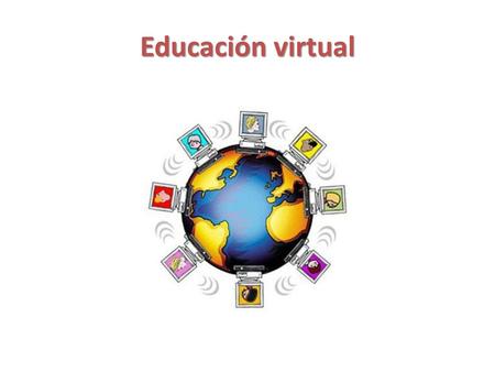 Educación virtual.