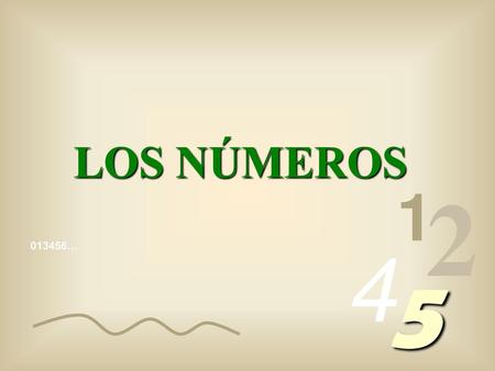 LOS NÚMEROS 1 2 4 013456… 5.