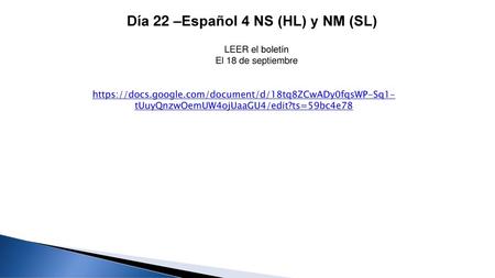 Día 22 –Español 4 NS (HL) y NM (SL)
