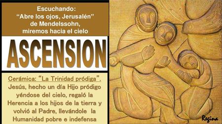 Cerámica: “La Trinidad pródiga”.