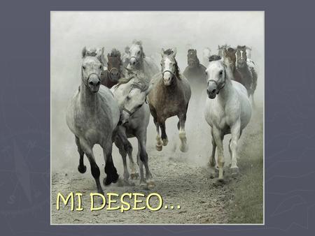 MI DESEO….