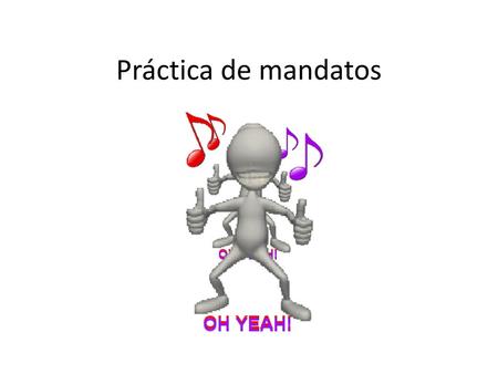 Práctica de mandatos.