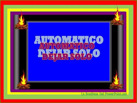 AUTOMATICO DEJAR SOLO.