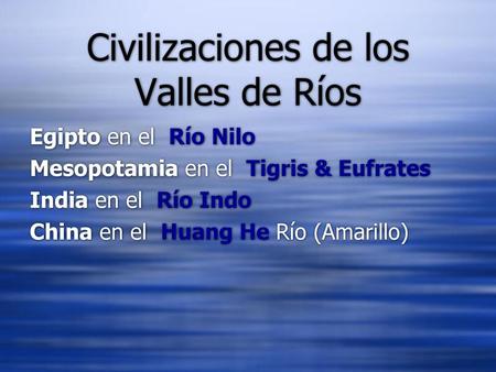 Civilizaciones de los Valles de Ríos