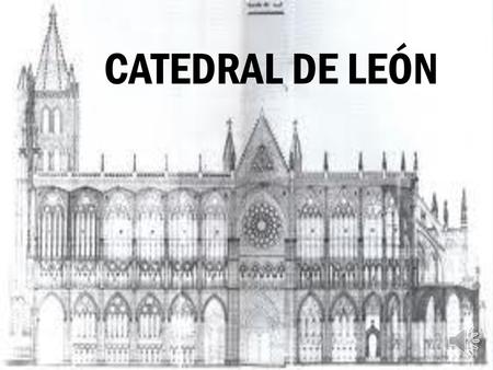 CATEDRAL DE LEÓN.