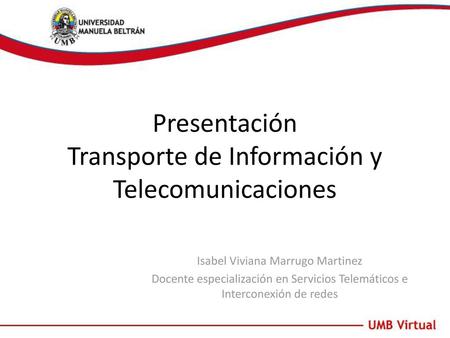 Presentación Transporte de Información y Telecomunicaciones