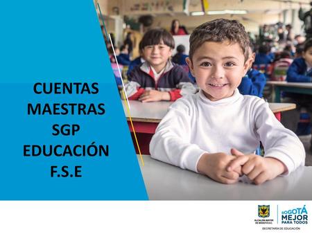 CUENTAS MAESTRAS SGP EDUCACIÓN F.S.E