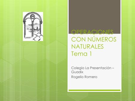 OPERACIONES CON NÚMEROS NATURALES Tema 1