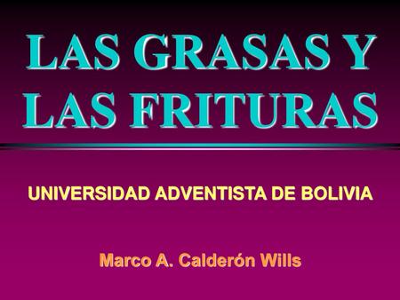 LAS GRASAS Y LAS FRITURAS
