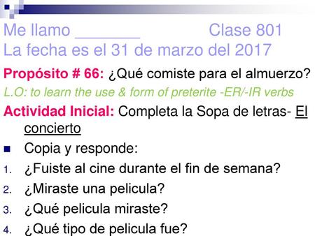 Me llamo _______ Clase 801 La fecha es el 31 de marzo del 2017