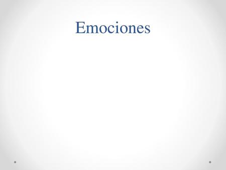 Emociones.