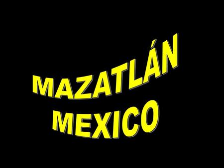 MAZATLÁN MEXICO.