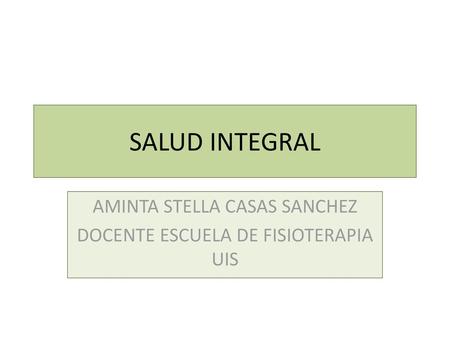 AMINTA STELLA CASAS SANCHEZ DOCENTE ESCUELA DE FISIOTERAPIA UIS