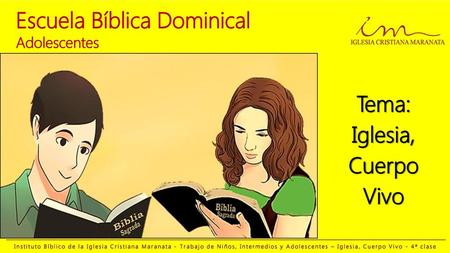 Tema: Iglesia, Cuerpo Vivo