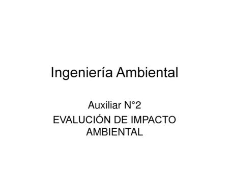 Auxiliar N°2 EVALUCIÓN DE IMPACTO AMBIENTAL