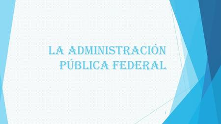 La administración pública federal