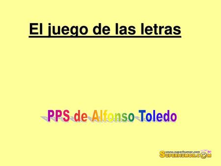 El juego de las letras PPS de Alfonso Toledo.
