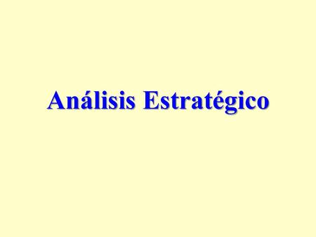 Análisis Estratégico.