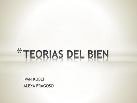 IVAN KOBEH ALEXA FRAGOSO