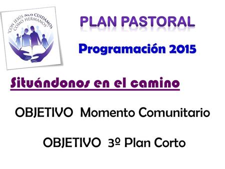 OBJETIVO Momento Comunitario