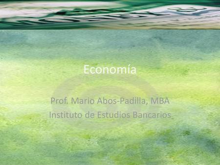 Prof. Mario Abos-Padilla, MBA Instituto de Estudios Bancarios