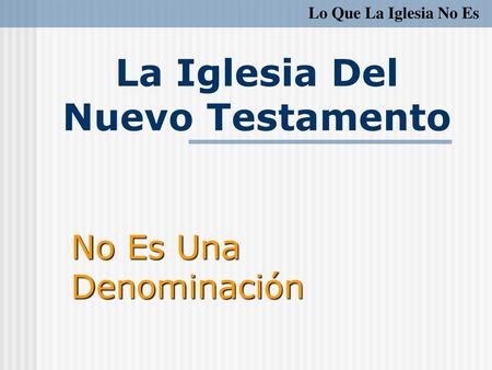 La Iglesia Del Nuevo Testamento