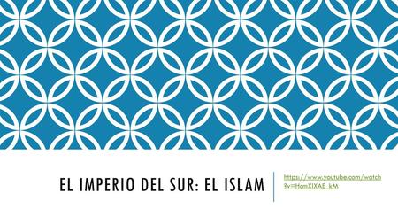 EL IMPERIO DEL SUR: EL ISLAM
