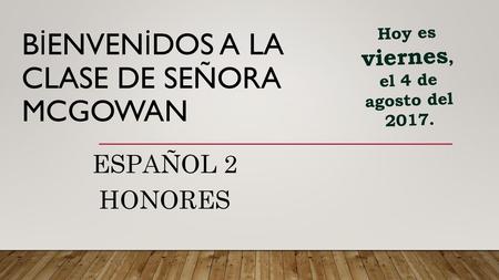 Bienvenidos a La Clase de Señora McGowan