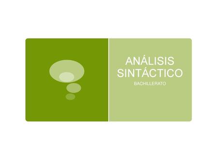 ANÁLISIS SINTÁCTICO BACHILLERATO.