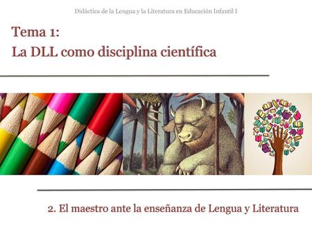 Didáctica de la Lengua y la Literatura en Educación Infantil I